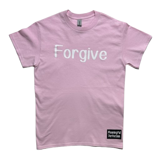 Pink Forgive T-Shirt